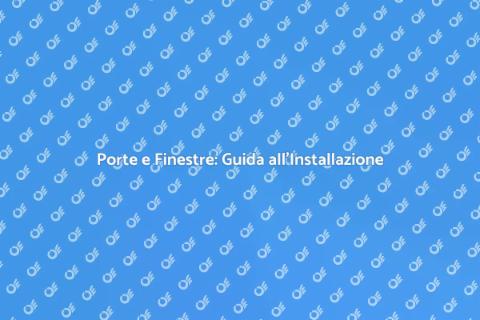 Installazione Porte e Finestre Efficace