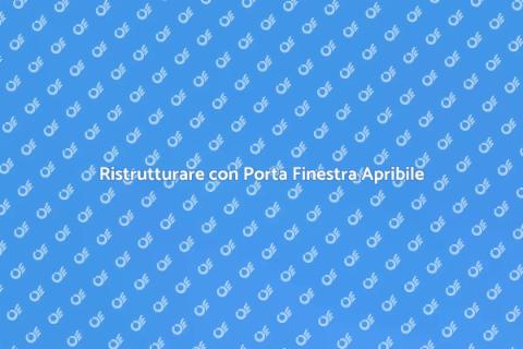 Porta Finestra con Tetto Apribile