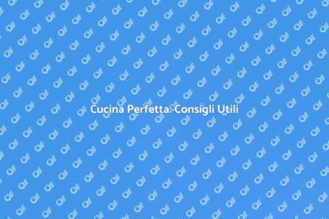 Scegliere la Cucina: Guida Pratica