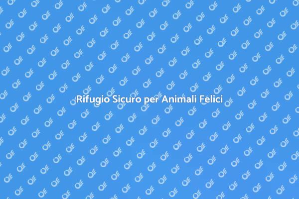 Un Rifugio per i Tuoi Amici Animali
