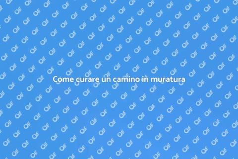 Manutenzione camino in muratura efficace