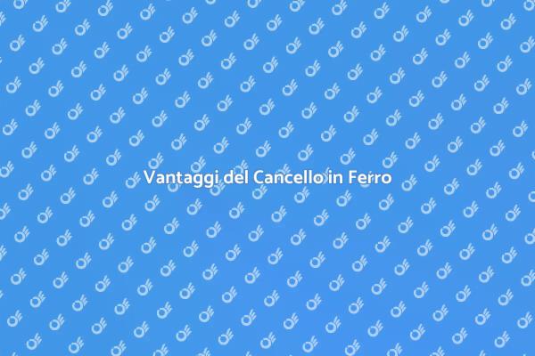 Cancello in Ferro: Sicurezza ed Estetica