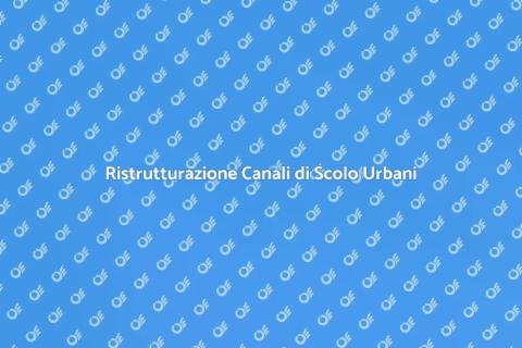 Rinnovare Canali di Scolo Urbani
