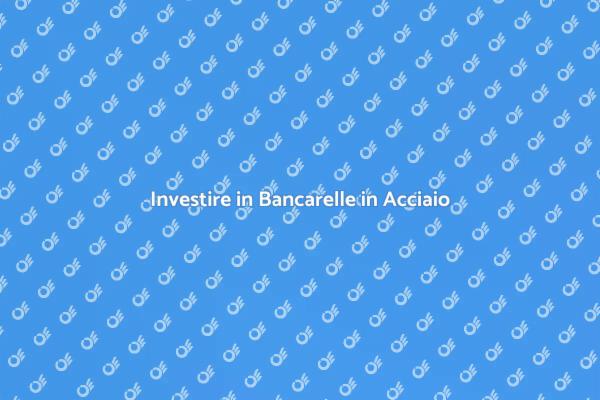 Bancarelle in Acciaio: Un'Intelligente Scelta