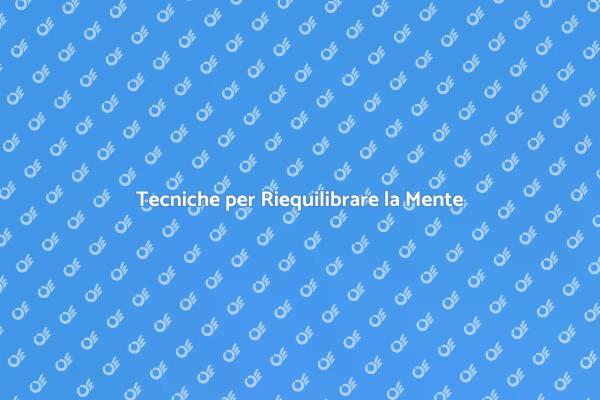 Riequilibra il Tuo Benessere Emotivo