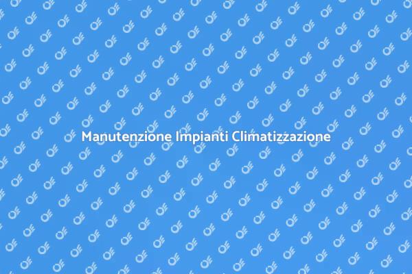 Climatizzazione: Comfort e Manutenzione