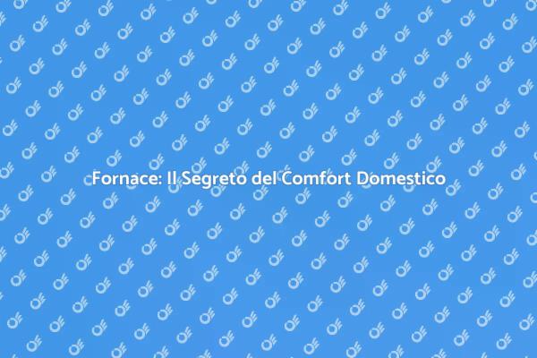Installazione Fornace: Calore e Comfort
