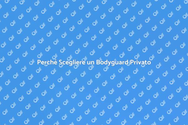 La Sicurezza con un Bodyguard Privato