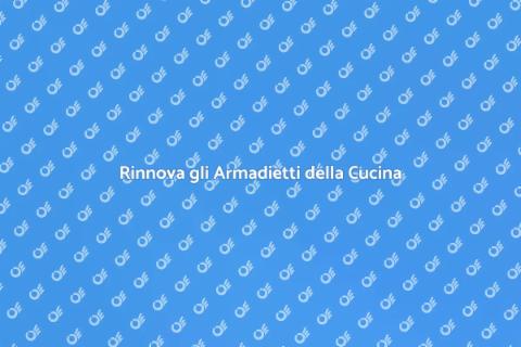 Rifare gli Armadietti da Cucina