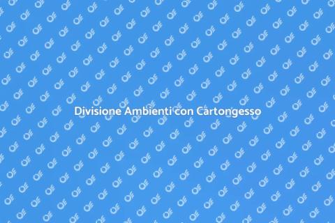 Parete in Cartongesso per Dividere