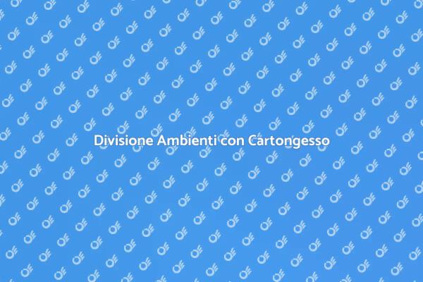 Ottimizza gli Spazi con Cartongesso