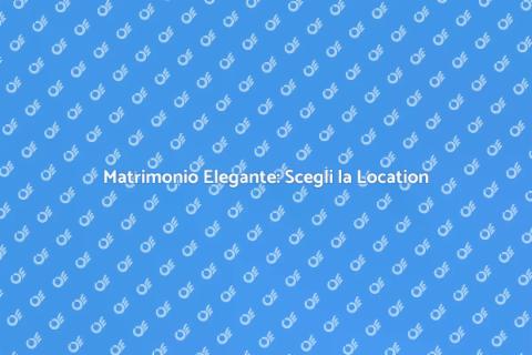 Location Matrimonio Elegante