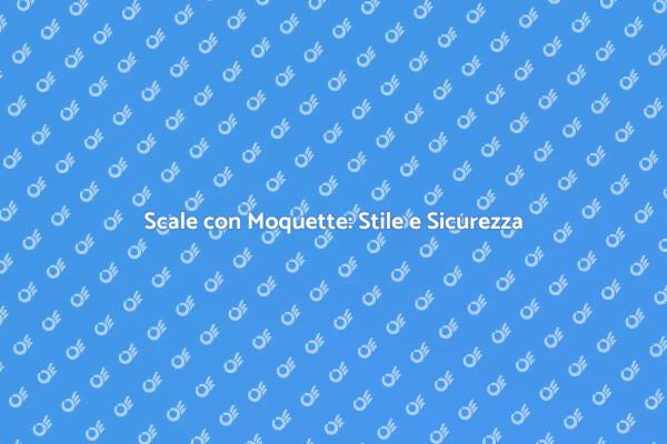 Trasforma le Scale con la Moquette