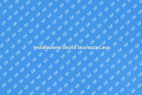 Uscita di Sicurezza: Sicurezza Casa