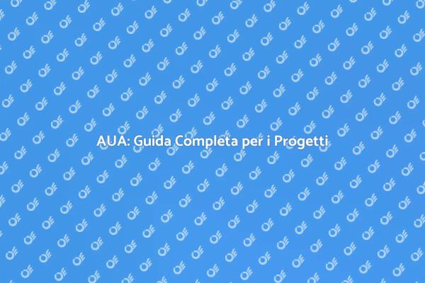 Gestione dell'AUA: Chiave per il Successo
