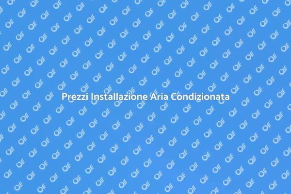 Aria Condizionata: Costi e Vantaggi