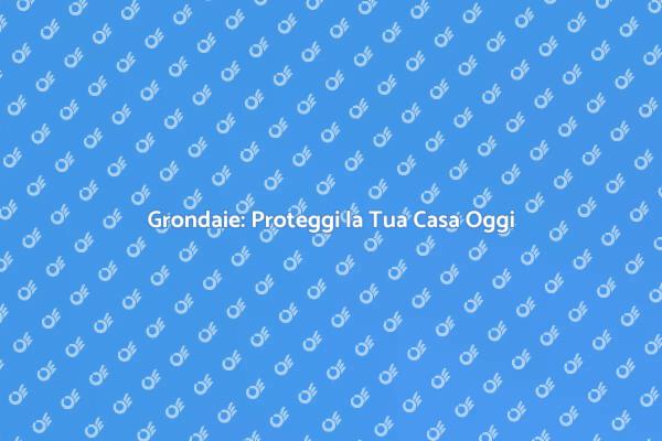 Installazione Grondaia: Guida Essenziale