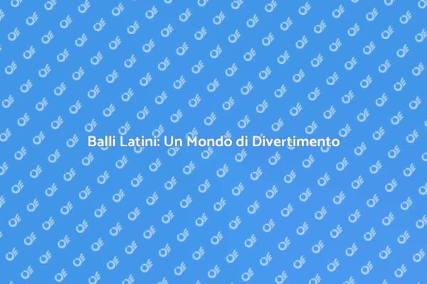 Unisciti al Corso di Balli Latini!