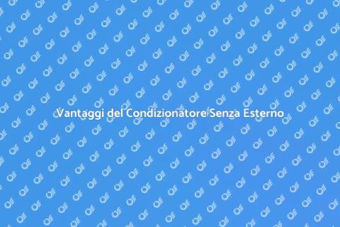Condizionatore senza Unità Esterna