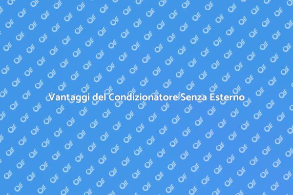 Climatizzazione senza Unità Esterna