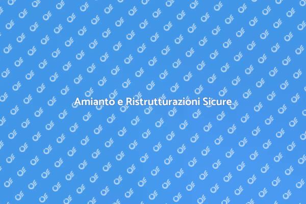 Amianto: Sicurezza nelle Ristrutturazioni