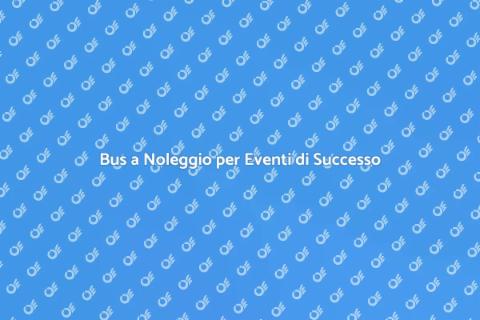 Noleggio Bus per Conferenze Efficiente
