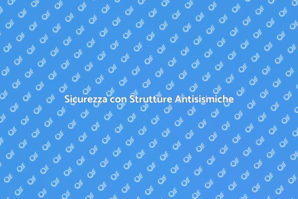 Innovazione nella Progettazione Antisismica