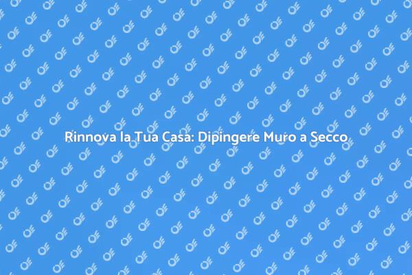 Rinnova i Tuoi Spazi con il Muro a Secco