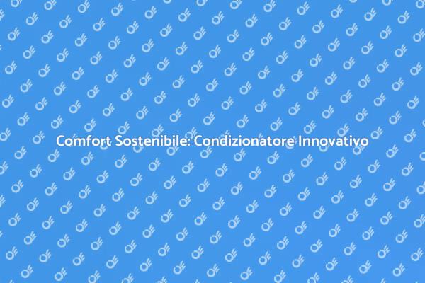 Innovazione nel Comfort Domestico