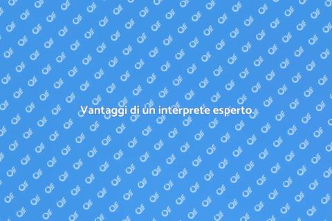 Interprete multilingue esperto per te