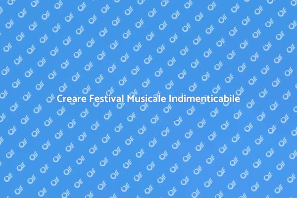 Festival Musicale: Guida all'Organizzazione