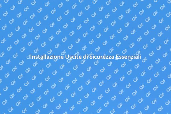 Sicurezza: L'Essenziale Installazione di Uscite