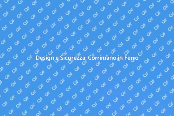 L'importanza del Corrimano in Ferro