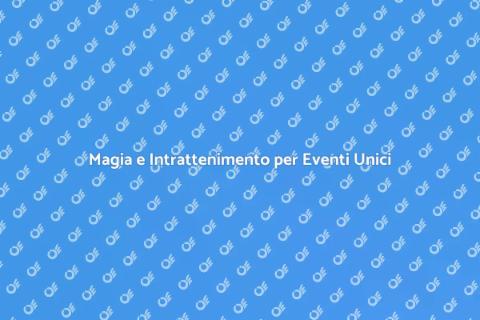 Animazione con Prestigiatore per Eventi