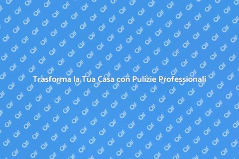Pulizia della Casa: Mantieni il Tuo Rifugio