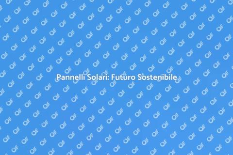 Innovazione nei Pannelli Solari
