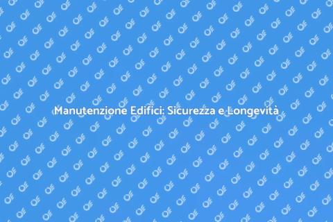 Manutenzione Preventiva Edifici