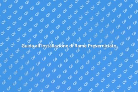 Installare Copertura in Rame Prevern