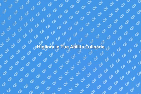 Cucinare con un Esperto: Scopri Come