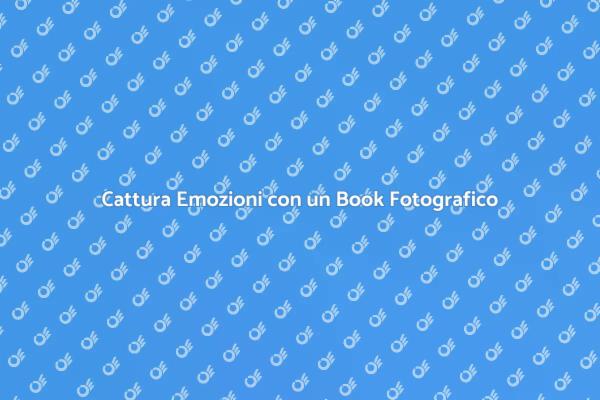 Book Fotografico: Emozioni da Ricordare