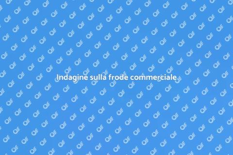 Frode nelle relazioni commerciali