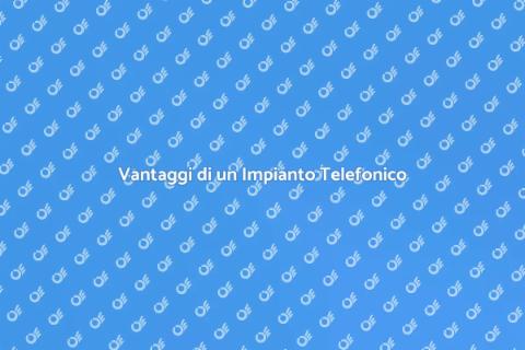 Impianto Telefonico: Guida Completa