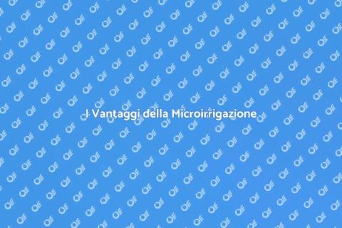 Risparmiare con la Microirrigazione
