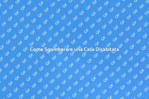 Sgomberare una Casa Disabitata