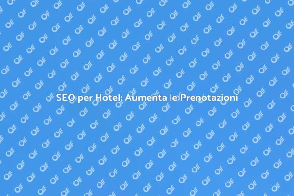 Rendi il tuo hotel visibile online!