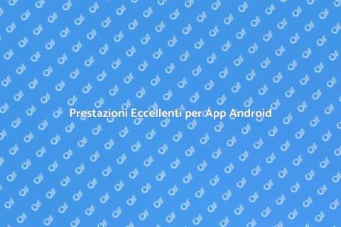Monitoraggio Prestazioni App Android