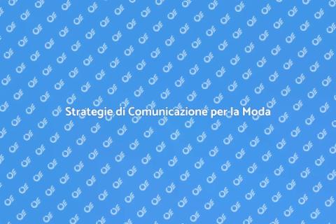 Comunicazione Efficace nella Moda