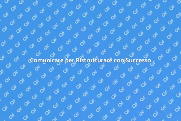 Comunicare per Crescere e Ristrutturare