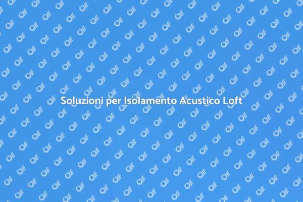 Trasforma il Tuo Loft in un Rifugio Silenzioso