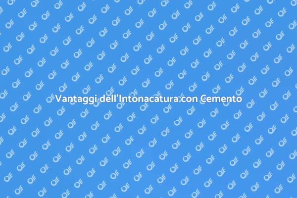 Intonacatura Muri: Cemento e Vantaggi